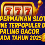 5 Permainan Slot Online Terpopuler Dan Paling Gacor Pada Tahun 2025
