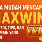 Cara Mudah Mencapai Maxwin Strategi, Tips, Dan Pola Main Yang Efektif